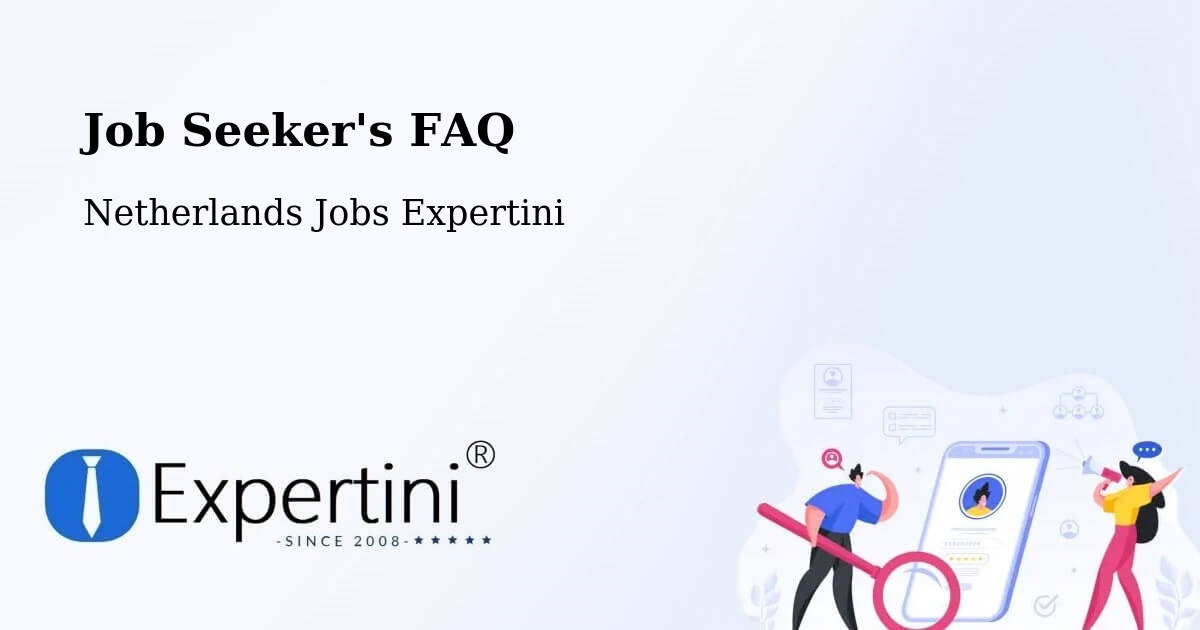 Job Seeker FAQ – Wildervank - Netherlands Jobs Expertini